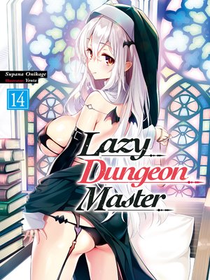 cover image of Lazy Dungeon Master, Volume 14